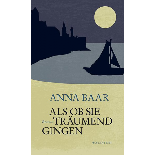 Anna Baar - Als ob sie träumend gingen