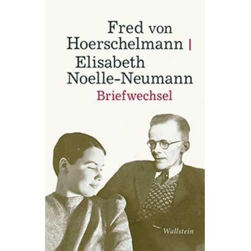 Elisabeth Noelle-Neumann Fred Hoerschelmann - Briefwechsel