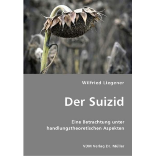 Wilfried Liegener - Der Suizid