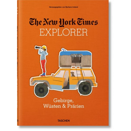 The New York Times Explorer. Gebirge, Wüsten & Prärien