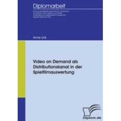 Anne Link - Video on Demand als Distributionskanal in der Spielfilmauswertung