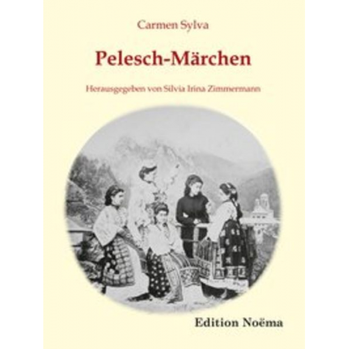 Carmen Sylva - Pelesch-Märchen