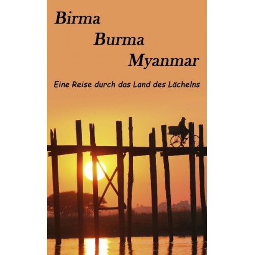 Markus Borr Heike Hoppstädter-Borr - Birma, Burma, Myanmar