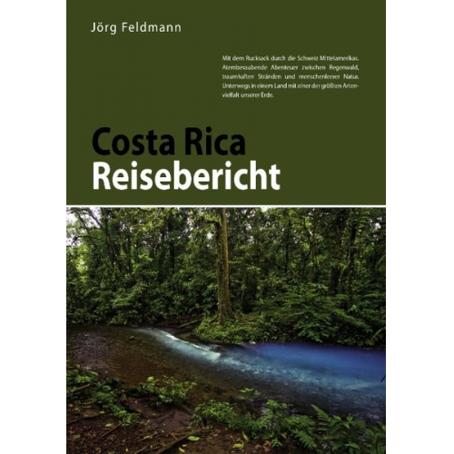 Jörg Feldmann - Costa Rica Reisebericht