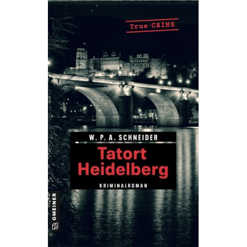 W. P. A. Schneider - Tatort Heidelberg