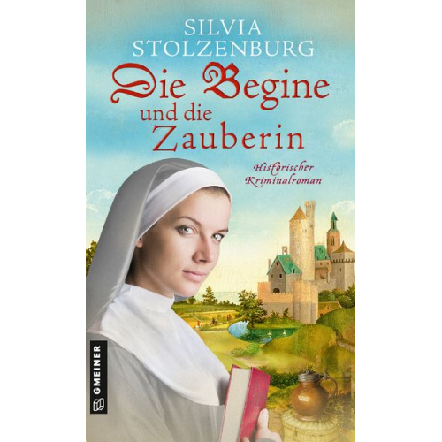 Silvia Stolzenburg - Die Begine und die Zauberin