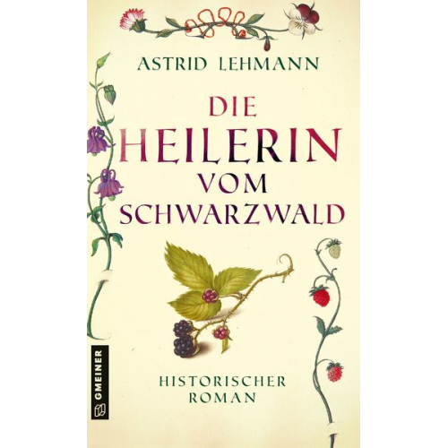 Astrid Lehmann - Die Heilerin vom Schwarzwald