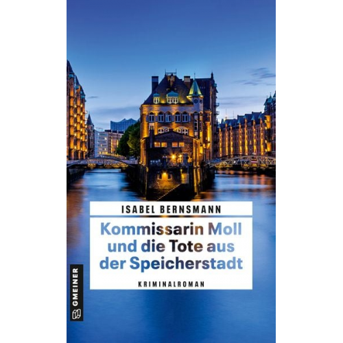 Isabel Bernsmann - Kommissarin Moll und die Tote aus der Speicherstadt