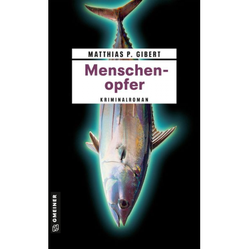 Matthias P. Gibert - Menschenopfer / Paul Lenz Bd. 9