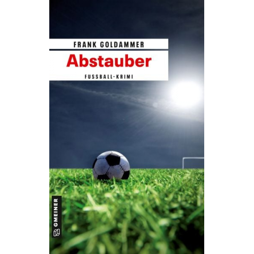 Frank Goldammer - Abstauber / Falk Tauner Bd. 1