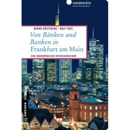 Bernd Köstering Ralf Thee - Von Bänken und Banken in Frankfurt am Main