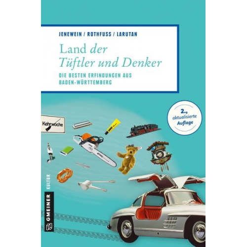 Andrea Jenewein Frank Rothfuss Justin Larutan - Land der Tüftler und Denker