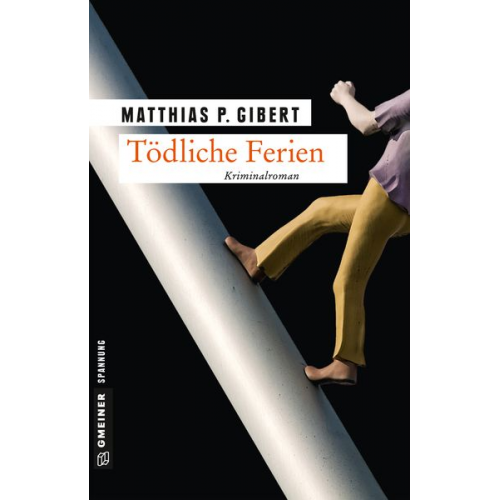 Matthias P. Gibert - Tödliche Ferien