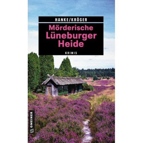 Kathrin Hanke Claudia Kröger - Mörderische Lüneburger Heide