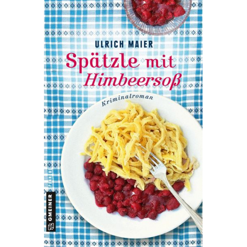 Ulrich Maier - Spätzle mit Himbeersoß