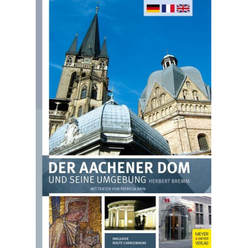 Herbert Bremm Patricia Arin - Der Aachener Dom und seine Umgebung
