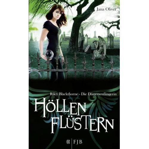 Jana Oliver - Höllenflüstern / Riley Blackthorne. Die Dämonenfängerin Bd.3