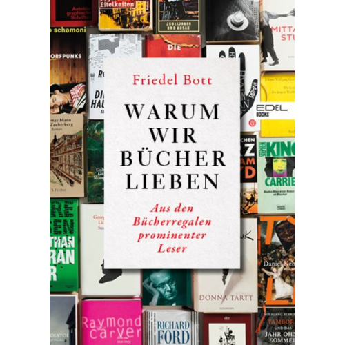 Friedel Bott - Warum wir Bücher lieben