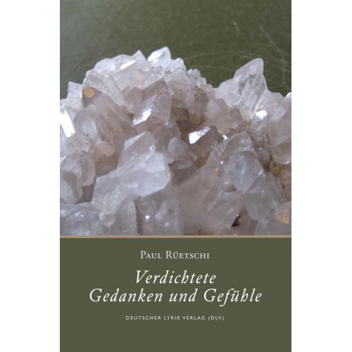 Paul Rüetschi - Verdichtete Gedanken und Gefühle