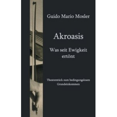 Guido Mario Mosler - Akroasis