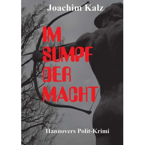 Joachim Kalz - Im Sumpf der MachtM