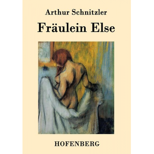 Arthur Schnitzler - Fräulein Else