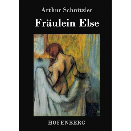 Arthur Schnitzler - Fräulein Else