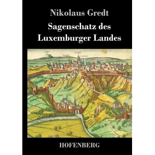 Nikolaus Gredt - Sagenschatz des Luxemburger Landes