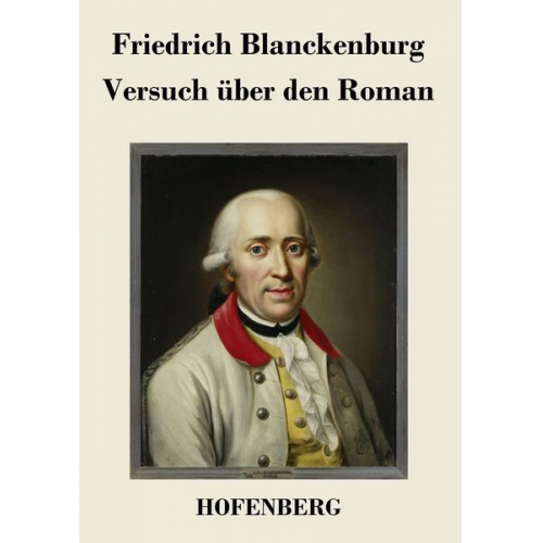 Friedrich Blanckenburg - Versuch über den Roman