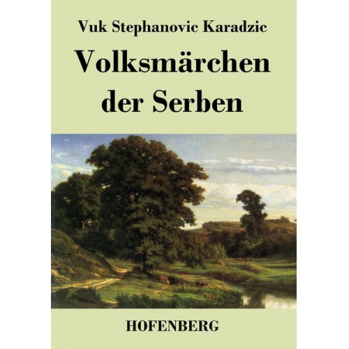 Vuk Stephanovic Karadzic - Volksmärchen der Serben