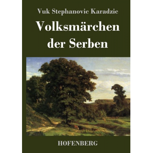 Vuk Stephanovic Karadzic - Volksmärchen der Serben