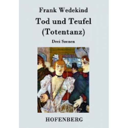 Frank Wedekind - Tod und Teufel (Totentanz)