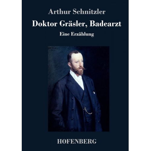 Arthur Schnitzler - Doktor Gräsler, Badearzt