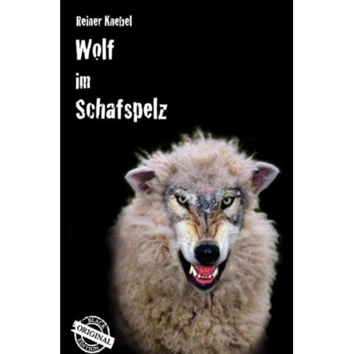 Reiner Knebel - Wolf im Schafspelz