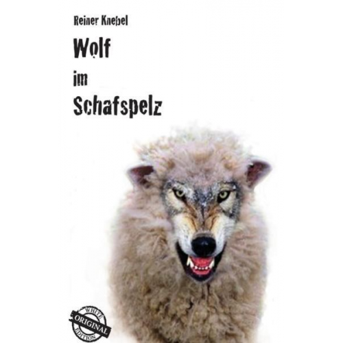 Reiner Knebel - Wolf im Schafspelz