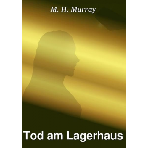 M.H. Murray - Tod am Lagerhaus