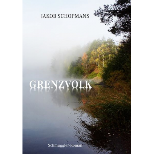 Jakob Schopmans - Grenzvolk