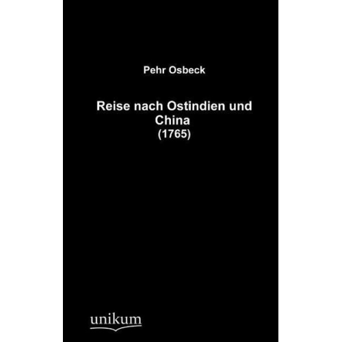 Pehr Osbeck - Reise nach Ostindien und China