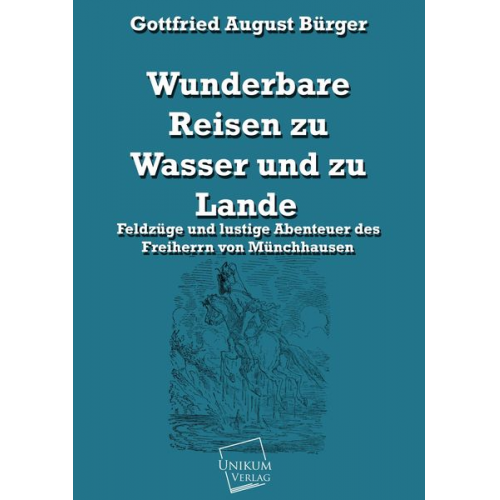 Gottfried August Bürger - Wunderbare Reisen zu Wasser und zu Lande
