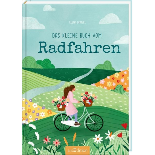 Elena Dangel - Das kleine Buch vom Radfahren