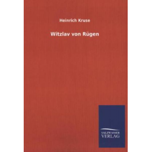 Heinrich Kruse - Witzlav von Rügen