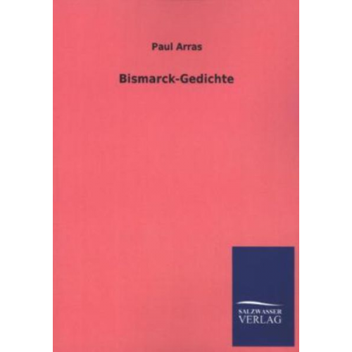 Paul Arras - Bismarck-Gedichte