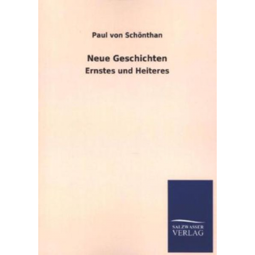 Paul Schönthan - Neue Geschichten