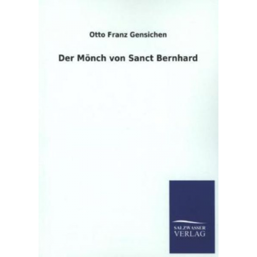 Otto Franz Gensichen - Der Mönch von Sanct Bernhard