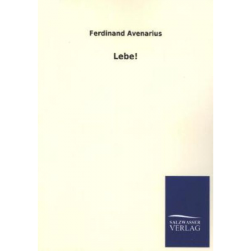 Ferdinand Avenarius - Lebe!