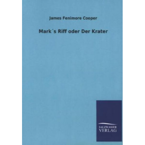 James Fenimore Cooper - Mark´s Riff oder Der Krater