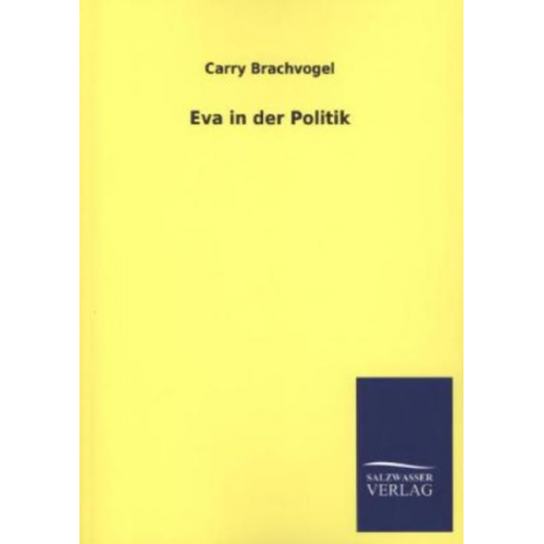 Carry Brachvogel - Eva in der Politik