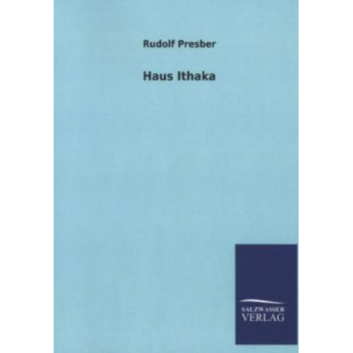Rudolf Presber - Haus Ithaka