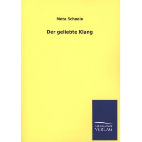 Meta Scheele - Der geliebte Klang