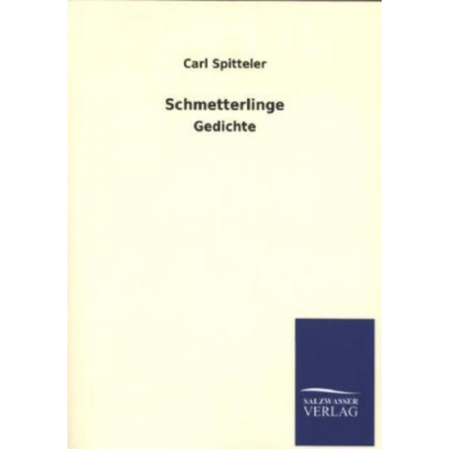 Carl Spitteler - Schmetterlinge